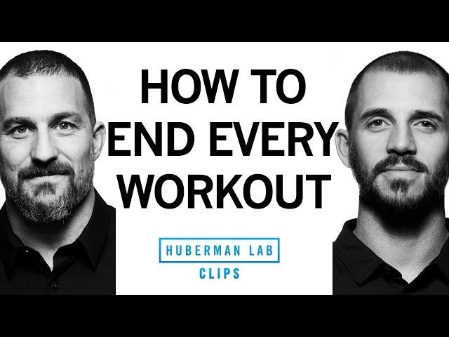 How to End Every Workout for Best Improvement & Recovery | Dr. Andy Galpin & Dr. Andrew Huberman