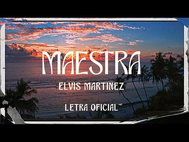 Elvis Martinez -  Maestra (Letra Oficial)