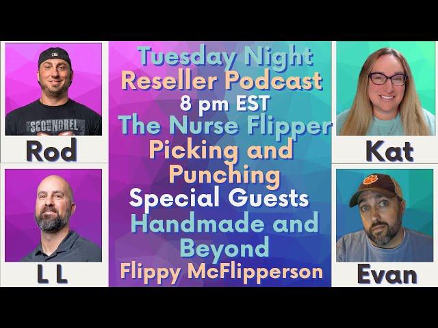 Reseller Podcast Live The Nurse Flipper @pickingandpunching @handmadeandbeyond @flippymcflipperson