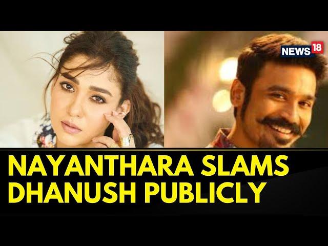 Nayanthara Slams Dhanush For Denying Permission To Use Film Clip In Netflix Documentary | News18