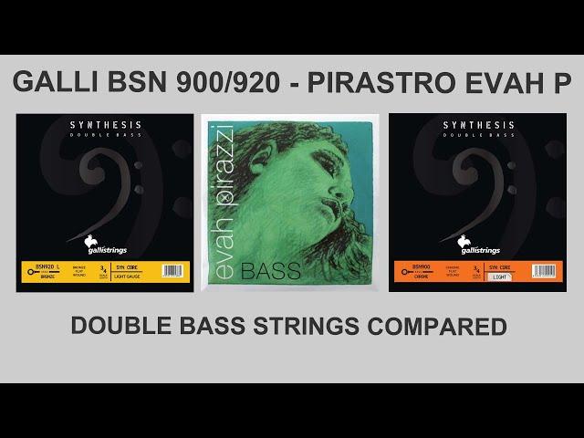 Galli BSN 920 Bronze, Galli BSN 900 and Pirastro Evah Pirazzi Double Bass Strings Direct Comparison