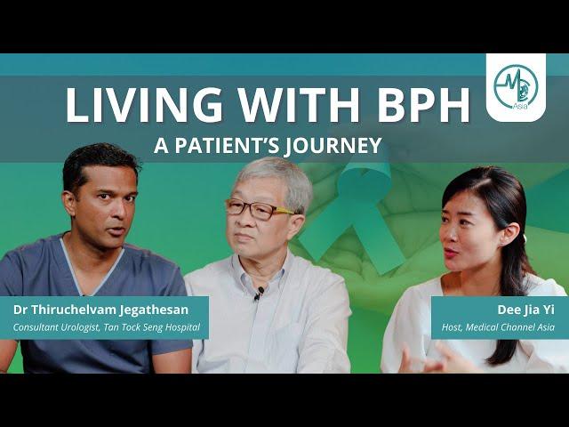 Living with BPH: A Patient’s Journey | Medical Channel Asia