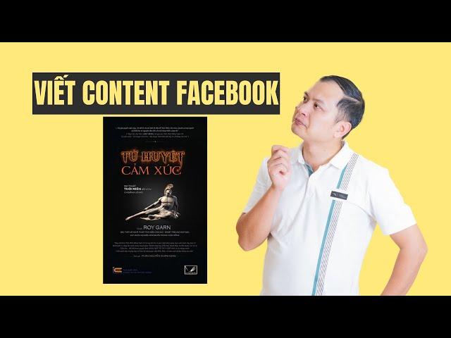 Bài học 5/28-Ứng Dụng Sách Tử Huyệt Cảm Xúc để Viết Content bán hàng facebook|Bán hàng trên facebook