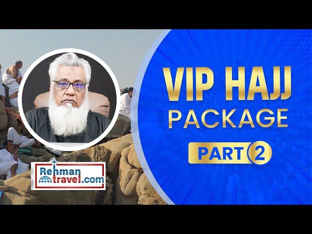 Short Hajj Package 2024 | Private Hajj Package 2024 | Executive Hajj Package | VIP Hajj Package