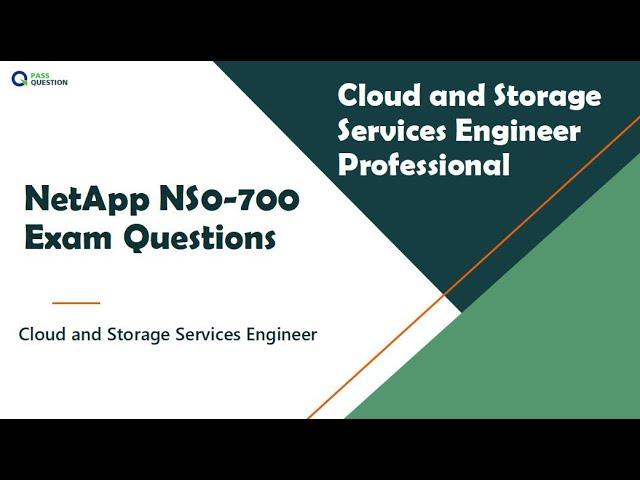 NetApp Cloud and Storage Services Engineer NS0-700 Exam Questions