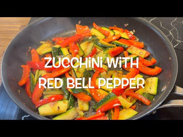 Zucchini with Red Bell Pepper | Easy Recipe