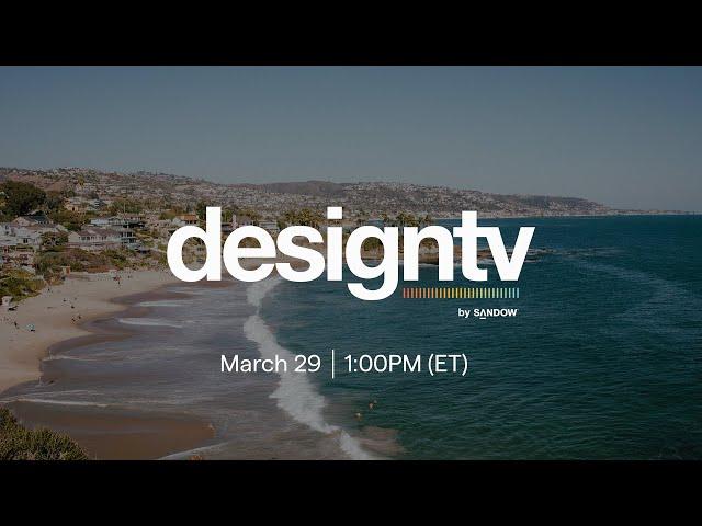 DesignTV by SANDOW: Location Luxe + Imagine A Place