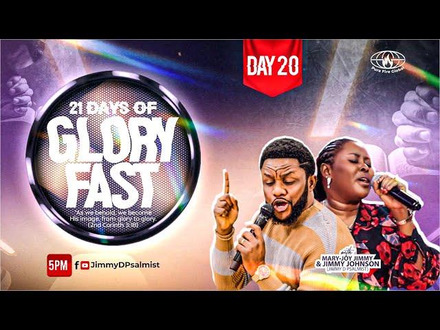 DAY 20 || 21 DAYS GLORY FAST || JIMMY JOHNSON  || 25TH MAY, 2025 #JimmyDPsalmist #purefireglobal