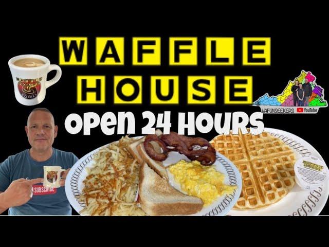 Waffle House  Review  | Open 24 Hours