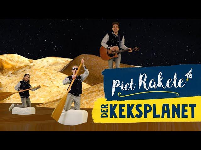 Piet Rakete – Der Keksplanet (offizielles Musikvideo)