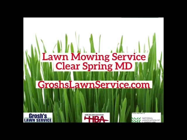 Lawn Mowing Service Clear Spring MD Washington County Maryland Grosh's Lawn Service