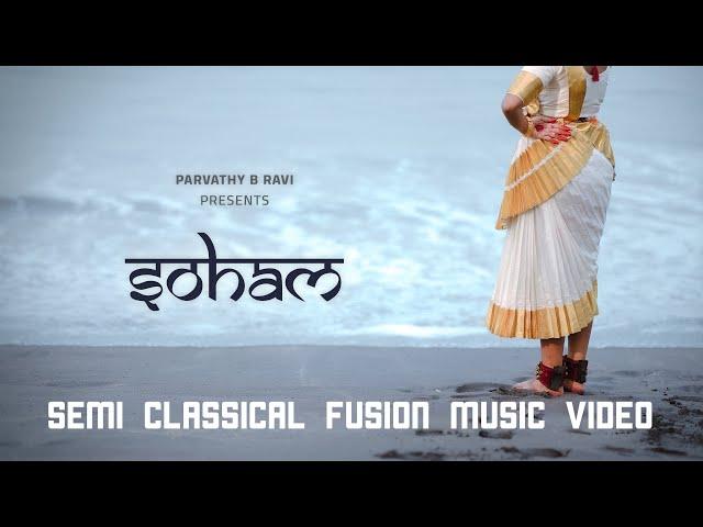 SOHAM - A Semi Classical |  Fusion  | Music Video