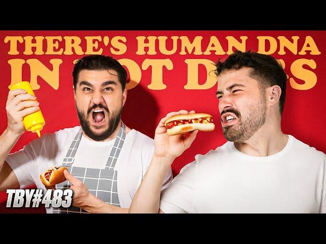 There's Human DNA In The Hot Dogs | The Basement Yard #483