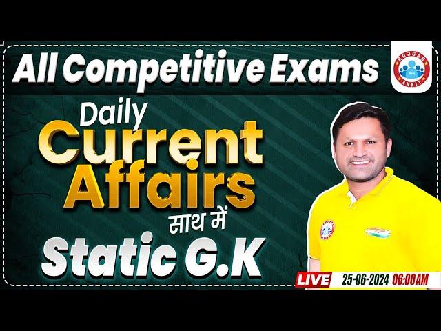 Daily Current Affairs | 25 June 2024 Current Affairs Today | Static GK | Current GK by Sonveer Sir