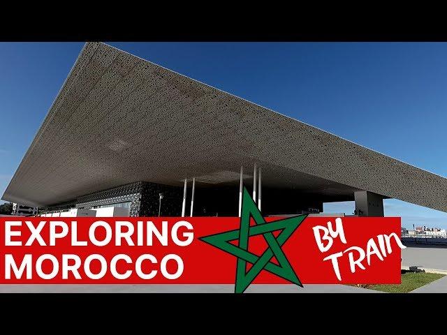 Train travel in Morocco: safe, fast, clean and good value!