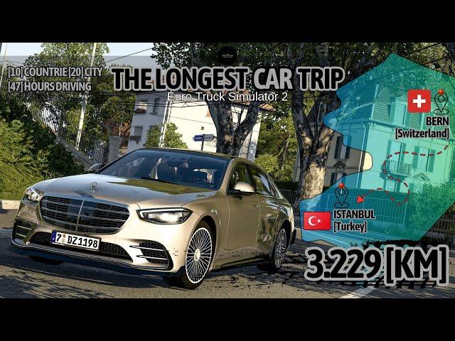 The Longest Car Trip in Ets 2 [Bern to Istanbul] Switzerland to Turkey. [MB-S500L/4 Matic]