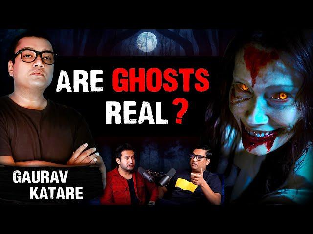 Do ghosts really exist? | Science VS Ghost With Gaurav Katare | Gaurav Thakur Show