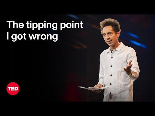 The Tipping Point I Got Wrong | Malcolm Gladwell | TED