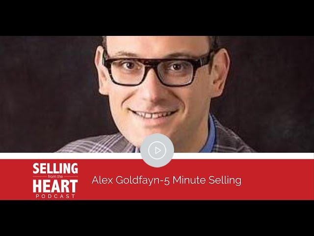 Selling From the Heart with Alex Goldfayn