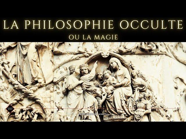 La Philosophie occulte ou la Magie d'Henri Corneille-Agrippa | LIVRE AUDIO