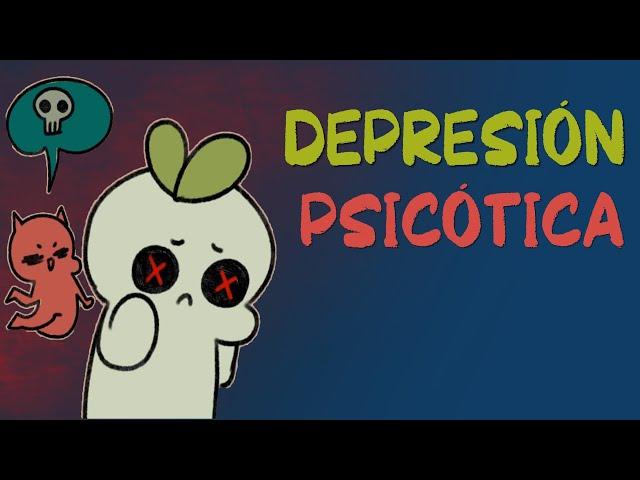 7 señales de DEPRESIÓN PSICÓTICA