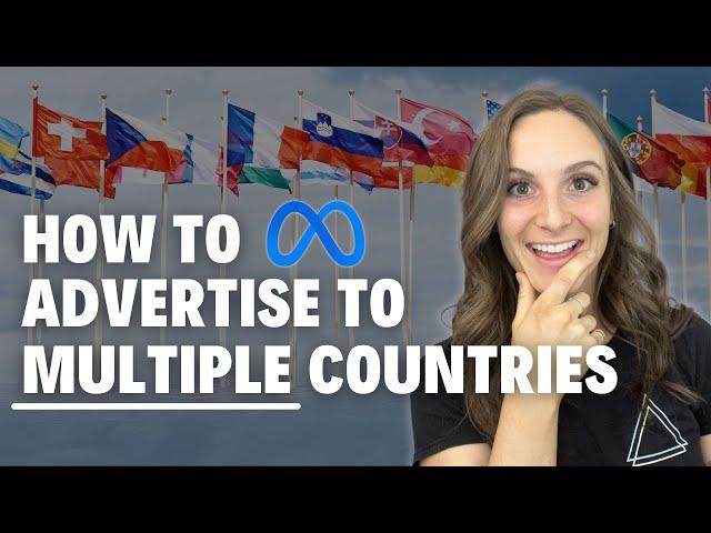 How To Advertise To MULTIPLE Countries With Meta Ads