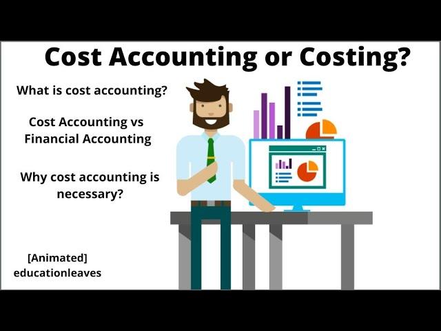 Cost Accounting, Costing, Why cost accounting is necessary?