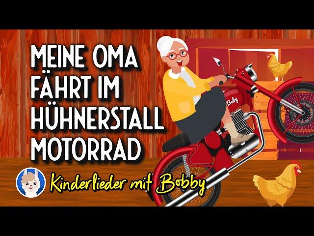 Meine Oma  fährt im Hühnerstall Motorrad ️ - Kinderlieder mit Bobby