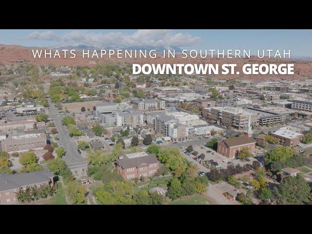 What's Happening in Southern Utah: Downtown St. George