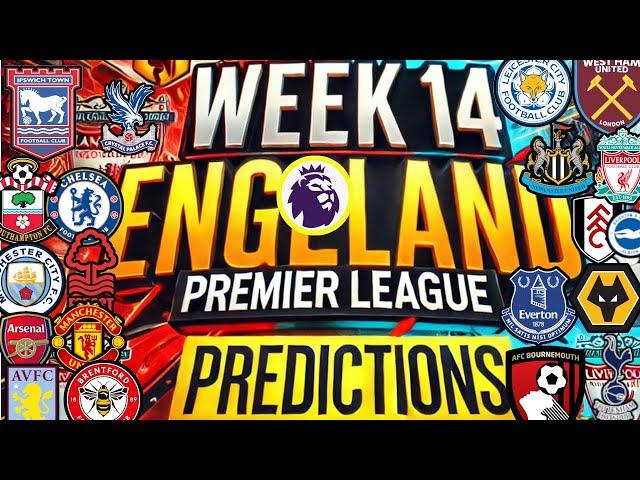 Week 14 Premier League Predictions: Surprising Upsets & Expert Insights!