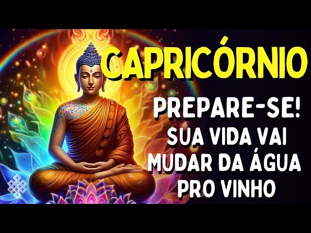 CAPRICÓRNIO  VAI BATER NA SUA PORTA PREPARE-SE SUA VIDA VAI MUDAR DA ÁGUA PRO VINHOFAMÍLIA DO CEU