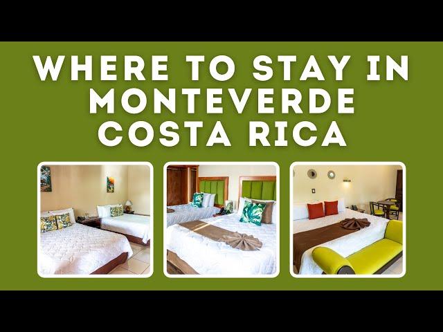 Where to Stay in Monteverde (Plus a Special Deal!)