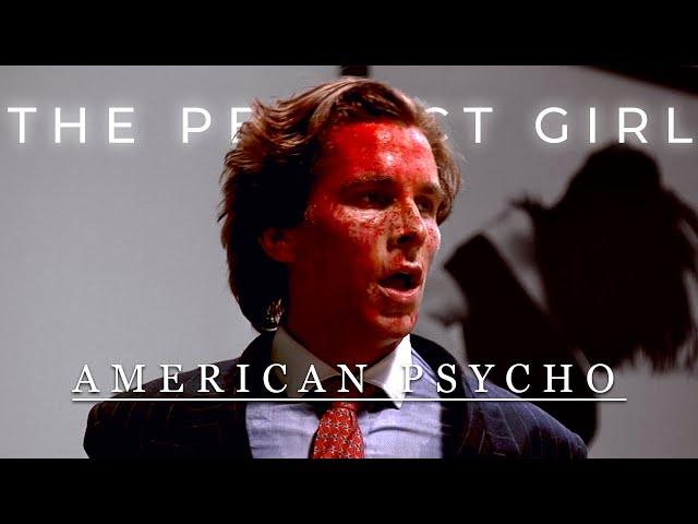 American psycho || The Perfect Girl