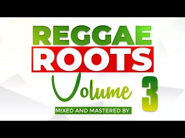 REGGAE ROOTS MIX VOLUME 3 -  DJ SINTAKE