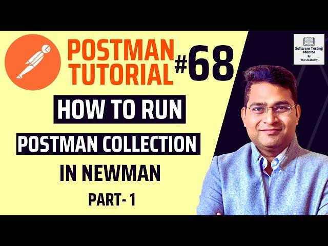 Postman Tutorial #68 - How to Run Postman Collection in Newman - Part- 1