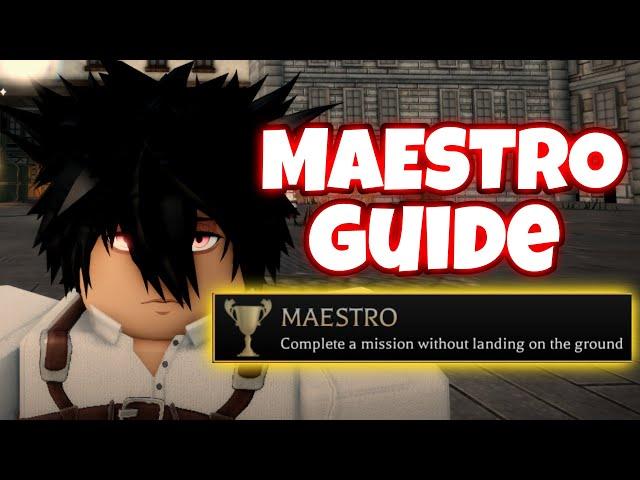 MAESTRO ACHIEVEMENT Guide (Don't touch the ground) AOT REVOLUTION