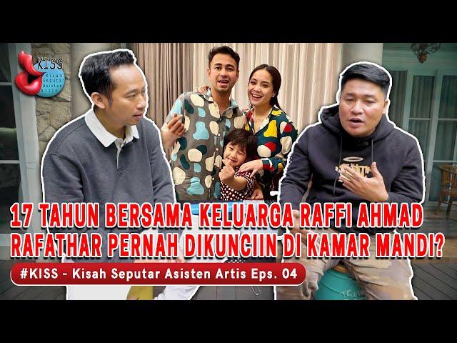 #KISS 04 - 17 TAHUN BARENG KELUARGA RAFFI AHMAD! RAFATHAR PERNAH DIKUNCIIN DI KAMAR MANDI?