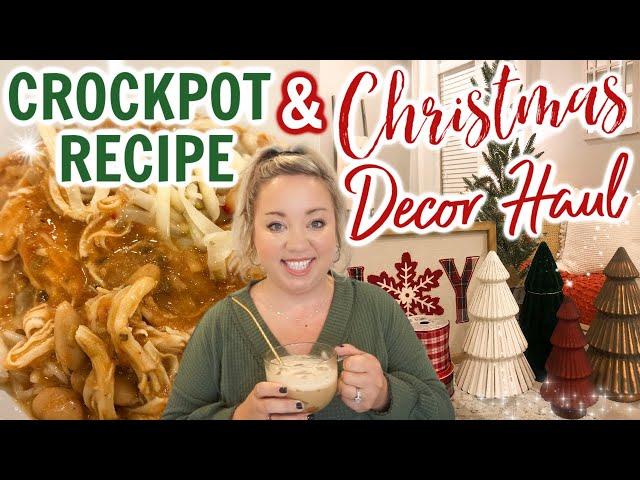 CHRISTMAS DECOR SHOP WITH ME AND HAUL | FAMILY FAVORITE CROCKPOT RECIPE | COZY DINNER IDEA