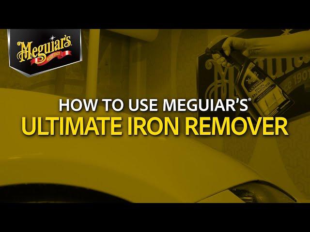 Why Would You Use an Iron Remover? Why & How to Use Meguiar’s Ultimate Iron Remover