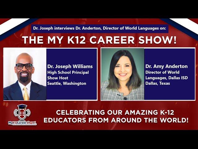 The My K12 Career Show welcomes Dr. Amy Anderton, from the Dallas Independent School District!