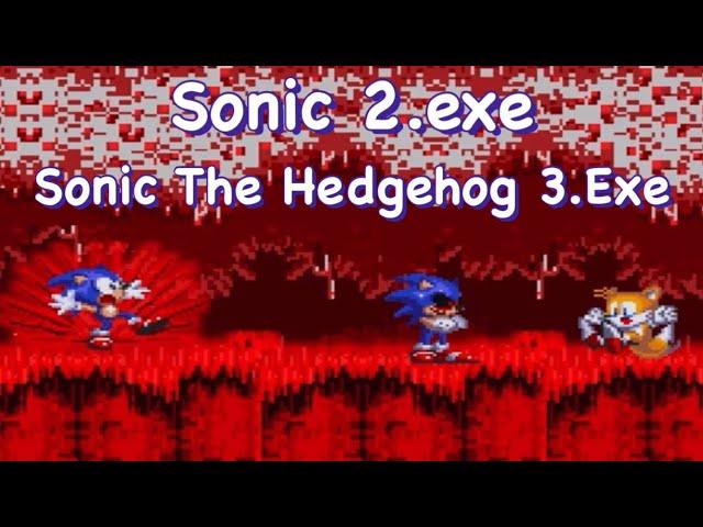 Sonic 2.exe & Sonic The Hedgehog 3.Exe