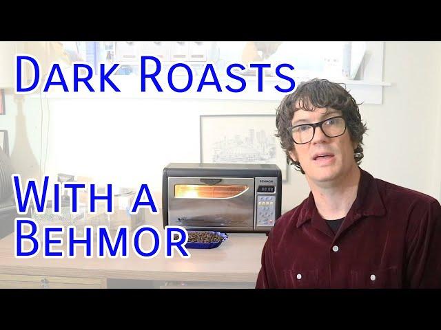 Behmor Coffee Roaster: Getting Great (and safe) Dark Roasts