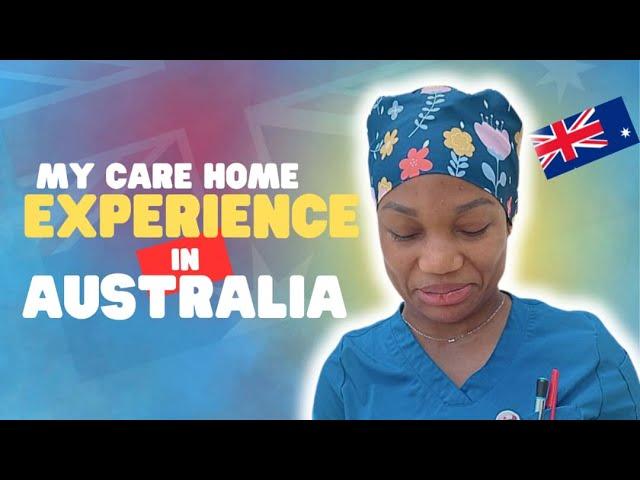 MY AUSTRALIA AGED CARE EXPERIENCE AS A REGISTERED NURSE