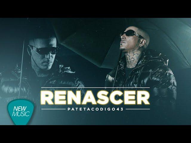 Pateta codigo 43 - Renascer [Clipe Oficial]