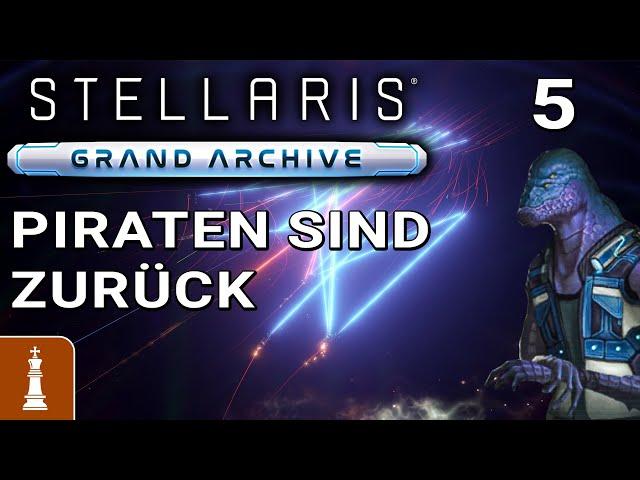 Piraten sind zurück  Let's Play Stellaris: Grand Archive #5 | deutsch