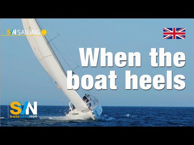 When the boat heel - SVN sailing, the SVN network sailing lessons