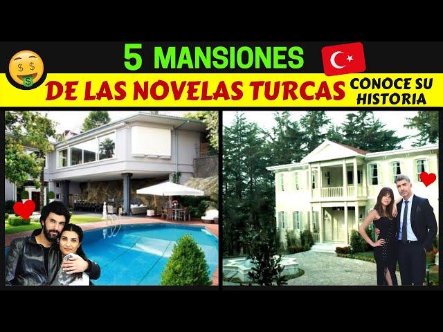 5 MANSIONES de las Novelas Turcas - Conoce su historia -  ️ 