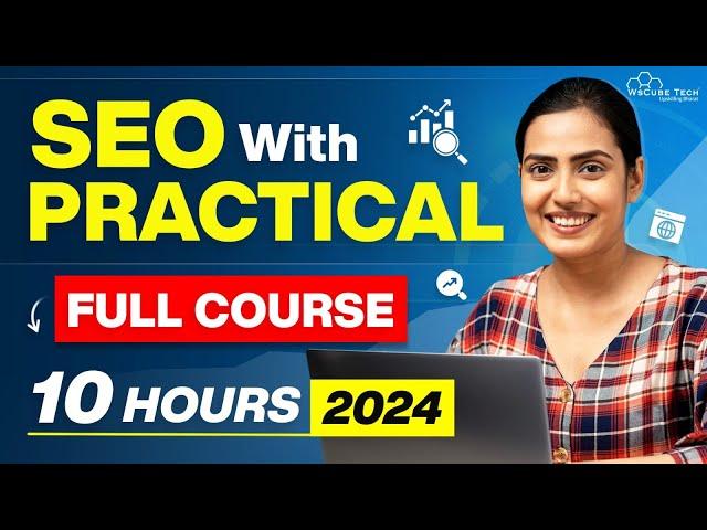 SEO Practical Full Course 2024: Learn On Page SEO, Off Page SEO & Technical SEO in 10 Hours