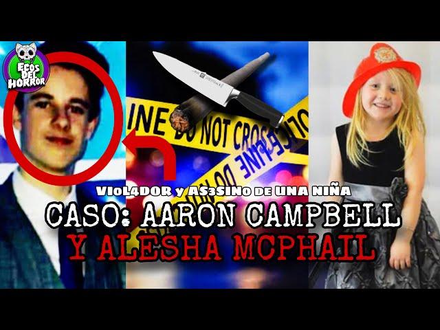 AS3SIN0 y VI0L4D0R MENOR de EDAD: El Caso de Aaron Campbell y Alesha Macphail | Ecos del Horror