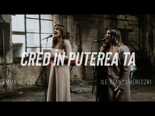 Emma Repede & Ile Stancu Bereczki - Cred în puterea Ta | Believe for it